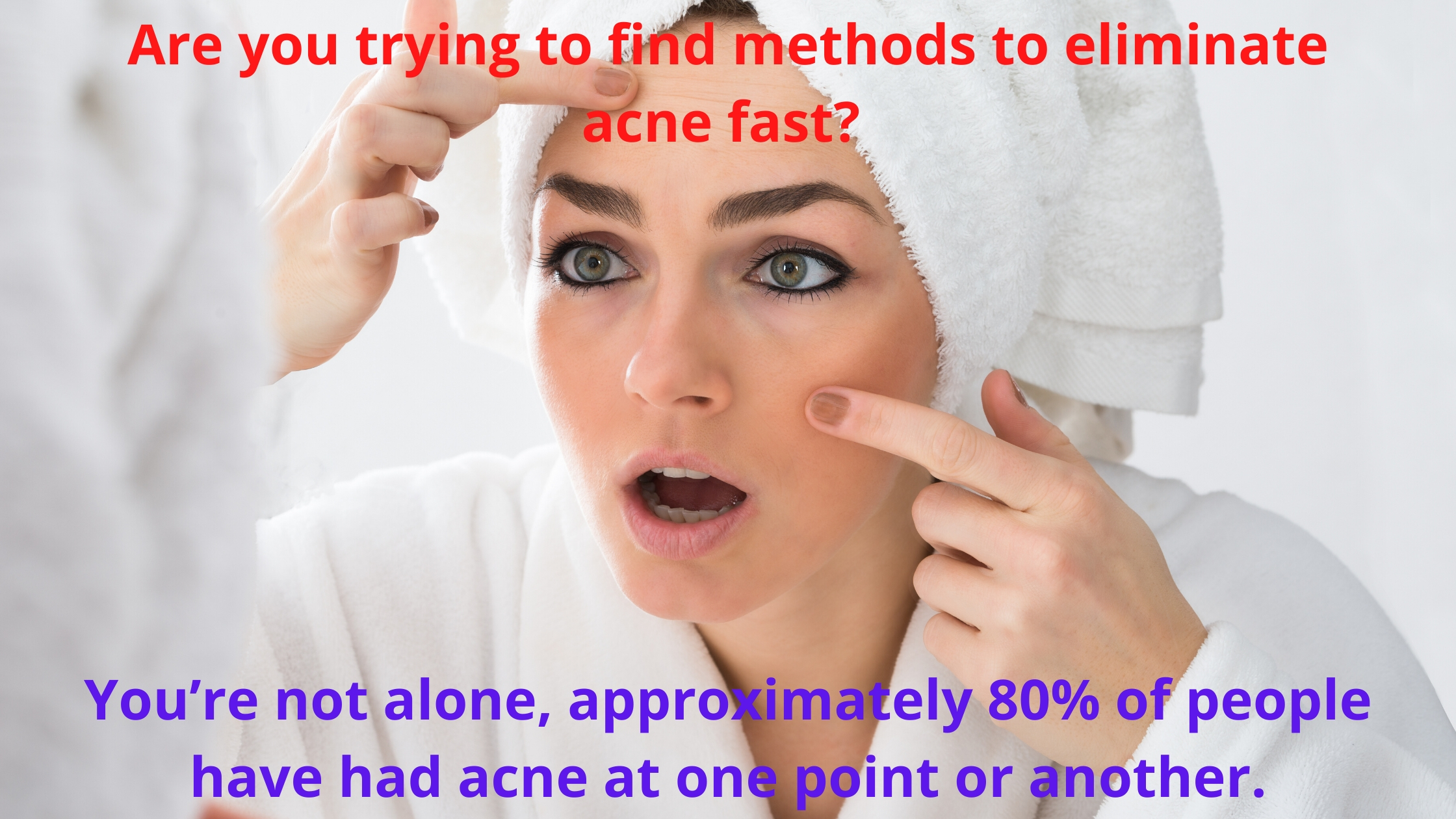 How To Remove Acne Fast – Use The Best Treatment Alternatives?